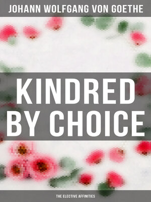 cover image of Kindred by Choice (The Elective Affinities)